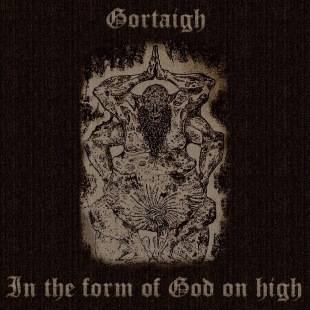 Gortaigh : In the Form of God on High